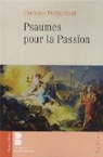Psaumes pour la Passion par Pellistrandi