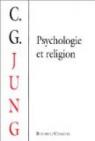 Psychologie et religion par C. G. (Carl Gustav) Jung
