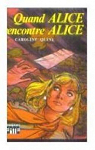 Quand Alice rencontre Alice  par Quine