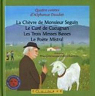 La Chèvre de Monsieur Seguin - Le Curé de Cucugnan - Les Trois Messes Basses - Le Poète Mistral par Daudet