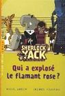 Sherlock Yack, tome 1 : Qui a explos le flamant rose ? par Moutarde