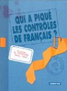 Qui a piqué les contrôles de français ? par Hirsching