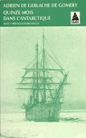 Quinze mois dans l'Antarctique : L'Expédition de la Belgica 1897-1899 par Gerlache de Gomery