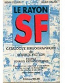 Le Rayon SF : Catalogue bibliographique de science-fiction, utopies, voyages extraordinaires par Delmas