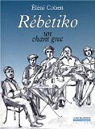 Rbtiko : Un chant grec (1CD audio) par Cohen