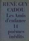 Les amis d'enfance : 14 poèmes inédits par Cadou