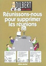 Dilbert, tome 7 : Runissons-nous pour suppri..