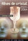 Rves de cristal : Arques, 2064 par Leroy