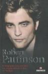 Robert Pattinson : La biographie non autorisée du vampire Edward Cullen de Twilight par Howden