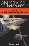 Rod, tome 3 : Rod, patrouille de l'espace par Caroff