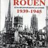 Rouen et sa rgion pendant la guerre, 1939-1945 par Pailhs