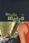 Rouge métro par Galéa