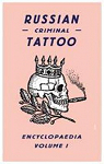 Russian criminal tattoo encyclopedia, tome 1 par Baldaev