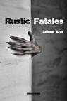 Rustic Fatales, le Pays du Destin par Alys
