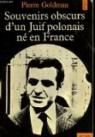 Souvenirs obscurs d'un juif polonais ne en France par Goldman