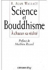 Science et Bouddhisme: chacun sa ralit par B. Alan (Brenda Alan) Wallace