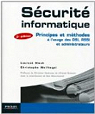 Sécurité informatique : Principes et méthodes à l'usage des DSI, RSSI et administrateurs par Wolfhugel