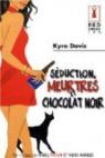 Sophie Katz, tome 3 : Séduction, meurtres et chocolat noir par Davis