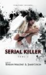 Serial Killer, Tome 4 par Malone