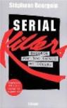 Serial Killers : Enquête mondiale sur les tueurs en série par Bourgoin