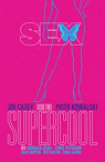 Sex 2 : Supercool par Kowalski
