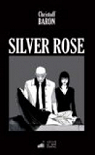 Silver Rose par Baron