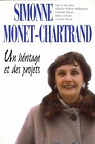 Simonne Monet-Chartrand : Un hritage et des projets par Pelletier-Baillargeon