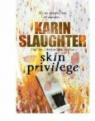 [Skin Privilege] [by: Karin Slaughter] par Slaughter