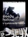 Sleepy Hollow: la lgende du cavalier sans tte et de l'instituteur Ichabod Crane par Irving