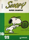 Snoopy, tome 1 : Snoopy super champion par Schulz