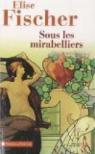 Sous les mirabelliers : Nouvelles de Lorraine et d'ailleurs par Fischer