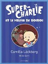Super-Charlie et le voleur de doudou par Läckberg