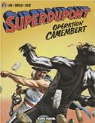 Superdupont, tome 3 : Opération Camembert par Lob