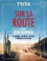Sur la route d'aprs Jack Kerouac - Hors-Srie Trois Couleurs / MK2 par Kerouac