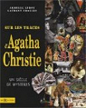 Sur les traces d'Agatha Christie : Un siècle de mystères par Leroy
