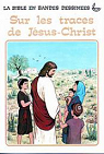 Sur les traces de Jsus-Christ par Le Blanc