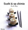 Sushi & sa chimie par Sushi shop