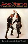 Sword fighting: a manual for actors & directors par Ducklin