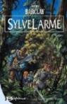 SylveLarme: Les Lgendes des Ravens, T1 (Fantasy) par Barclay