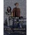(THE FUTURE OF US) BY ASHER, JAY(AUTHOR)Hardcover Nov-2011 par Asher