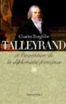 Talleyrand et l'invention de la diplomatie française par Zorgbibe