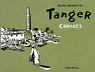 Tanger carnets : Du 22 au 29 mai 2001 par Dupuy