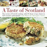Taste of Scotland: The Essence of Scottish Cooking, With 40 Classic Recipes Shown in 150 Evocative Photographs par Wilson