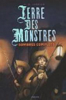 Terre des monstres, Tome 3 : Sombres complots