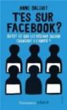 T'es sur facebook ? : Qu'est-ce que les réseaux sociaux ont changé à l'amitié ? par Dalsuet