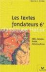 Textes fondateurs 6e, 2002 par Serin-Moyal