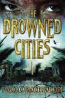 The Drowned Cities par Bacigalupi