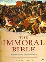 The Immoral Bible: Approaches to Biblical Ethics par Davies