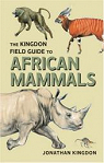 The Kingdon Field Guide to African Mammals par Kingdon