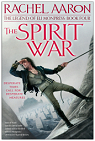 The Legend of Eli Monpress 4: The Spirit War par Aaron